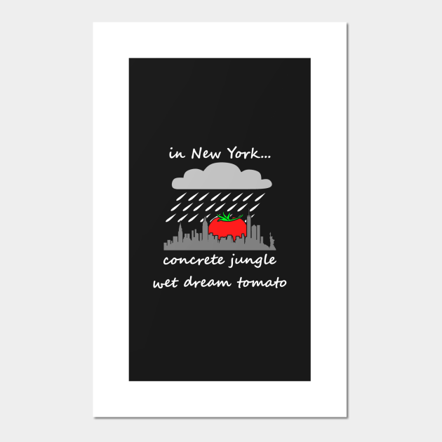 concrete jungle wet dream tomato, dark Jay Z Posters and Art Prints